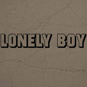 收聽Power Music Workout的Lonely Boy (Radio Edit)歌詞歌曲