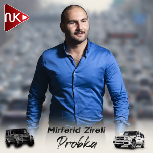 Listen to Probka song with lyrics from Mirfərid Zirəli