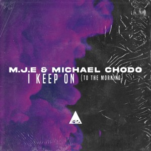 Michael Chodo的專輯I Keep On (To the Morning)