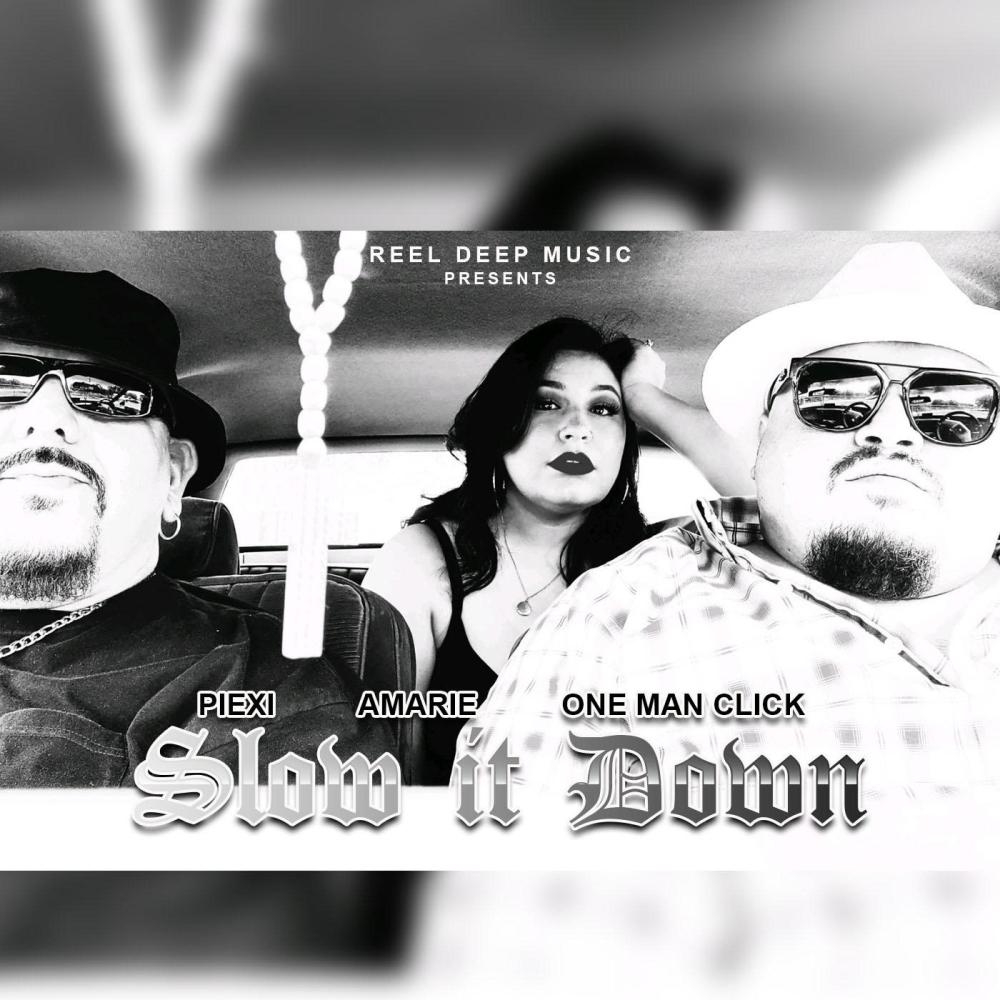 Slow It Down (feat. One Man Click & Amarie) (Explicit)