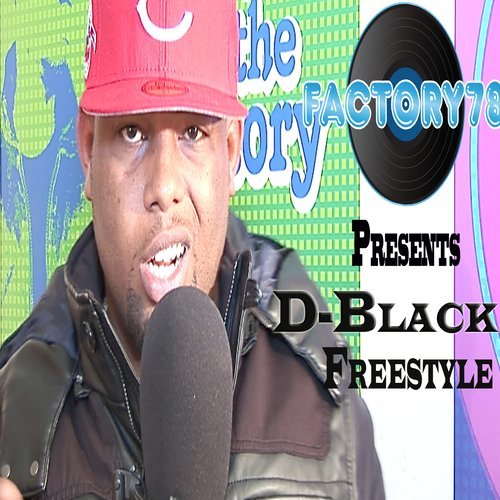 Factory78 Presents D-Black Freestyle (其他)