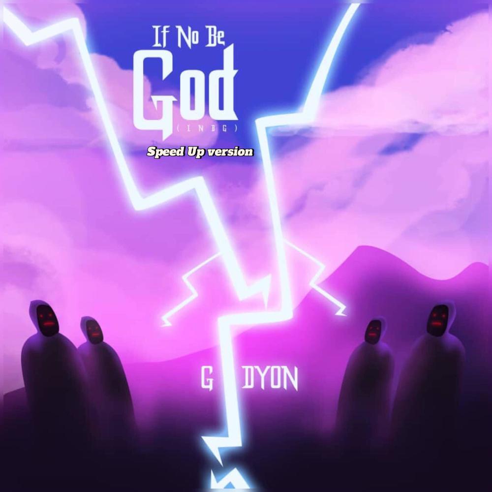 If No Be God (INBG) (Speed Up version)