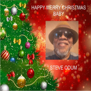 ดาวน์โหลดและฟังเพลง Happy Merry Christmas Baby พร้อมเนื้อเพลงจาก Steve Odum