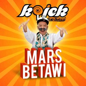 Dengarkan Mars Betawi lagu dari Kojek dengan lirik