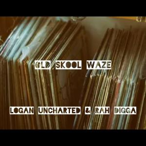 logan uncharted的專輯Old Skool Waze (feat. Rah Digga)