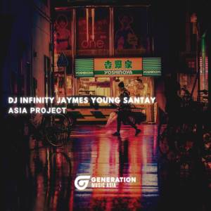 收聽Asia Project的DJ Infinity Jaymes Young Santay歌詞歌曲