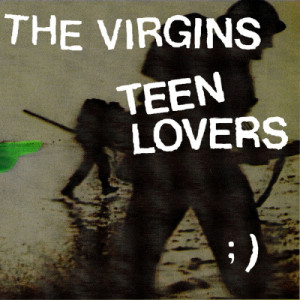 อัลบัม Teen Lovers (UK only) ศิลปิน The Virgins
