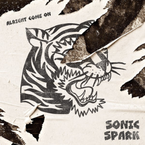 Dengarkan Alright Come On lagu dari Sonic Spark dengan lirik