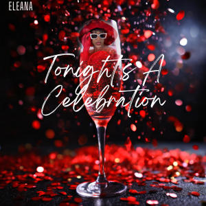 收聽Eleana的Tonight's A Celebration/Me歌詞歌曲