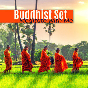 ดาวน์โหลดและฟังเพลง Buddhist Set พร้อมเนื้อเพลงจาก Buddhist Meditation Music Set