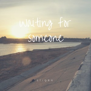 收聽STIGRA的Waiting for Someone歌詞歌曲