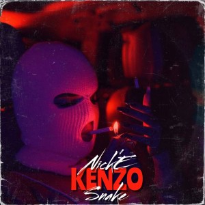 Listen to Kenzo song with lyrics from Nick'E