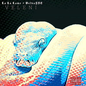 Listen to Veleni (Explicit) song with lyrics from La La Lame