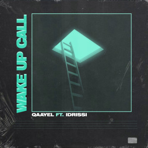 ดาวน์โหลดและฟังเพลง Wake up Call (Explicit) พร้อมเนื้อเพลงจาก Qaayel