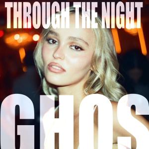 ดาวน์โหลดและฟังเพลง THROUGH THE NIGHT (Explicit) พร้อมเนื้อเพลงจาก Ghos