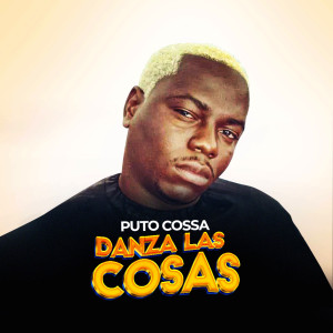 ดาวน์โหลดและฟังเพลง Danza Las Cosas (Explicit) พร้อมเนื้อเพลงจาก Puto Cossa