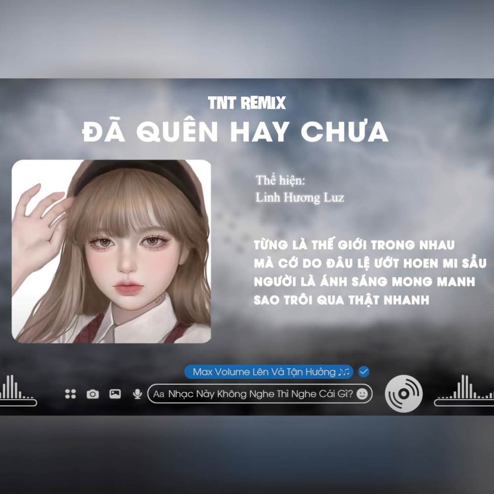 Đã Quên Hay Chưa (TNT Remix)