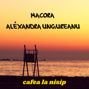 อัลบัม Cafea La Nisip ศิลปิน Alexandra Ungureanu