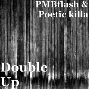 Dengarkan lagu Double Up (Explicit) nyanyian PMBflash dengan lirik