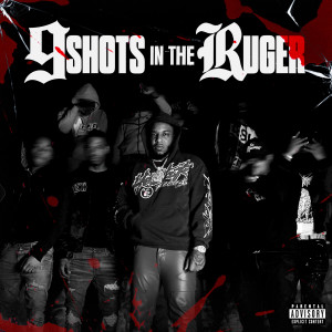 Rah Swish的專輯9 SHOTS IN THE RUGER (Explicit)