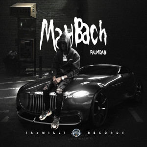 ดาวน์โหลดและฟังเพลง Maybach (Explicit) พร้อมเนื้อเพลงจาก Palmdan