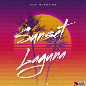 收聽DJ ZDCODE的Sunset Laguna (Explicit)歌詞歌曲
