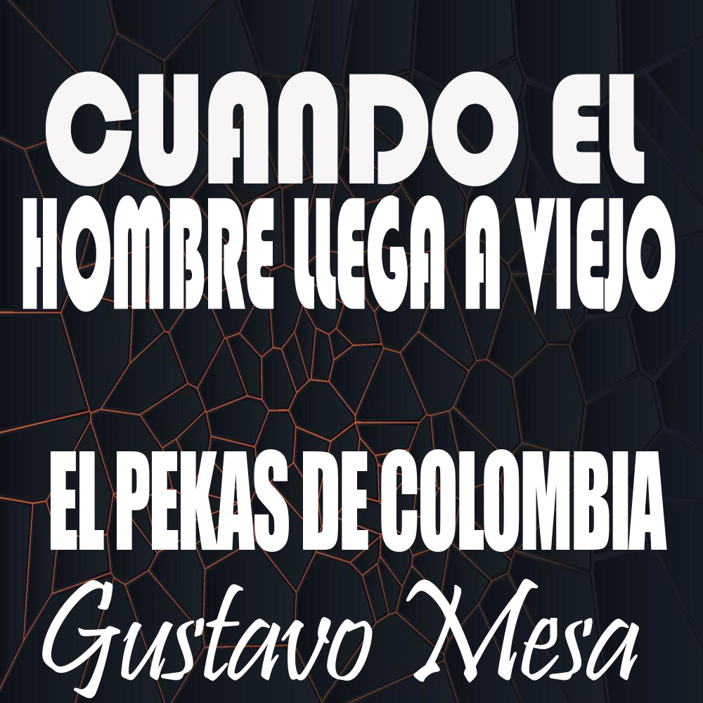 Cuando el Hombre Llega a Viejo