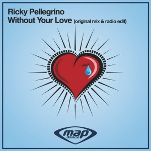 Listen to Without Your Love (Radio Edit) song with lyrics from Ricky Pellegrino