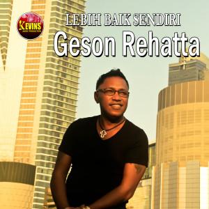 Listen to Lebih Baik Sendiri song with lyrics from Geson Rehatta