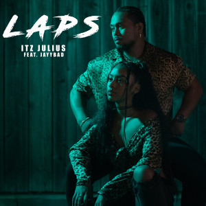 ดาวน์โหลดและฟังเพลง Laps (feat. Jayybad) พร้อมเนื้อเพลงจาก Itz Julius