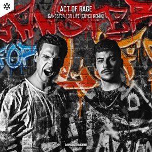 Listen to Gangster For Life (Cryex Remix) song with lyrics from Act of Rage