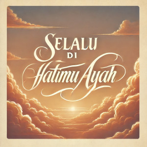 Album Selalu Di Hatimu Ayah from 