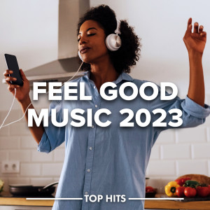 อัลบัม Feel Good Music 2023 (Explicit) ศิลปิน Various