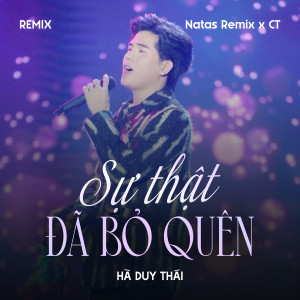 Hà Duy Thái的專輯Sự Thật Đã Bỏ Quên (Remix)
