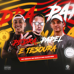 收聽MC Renan的Pedra, Papel e Tesoura (Explicit)歌詞歌曲