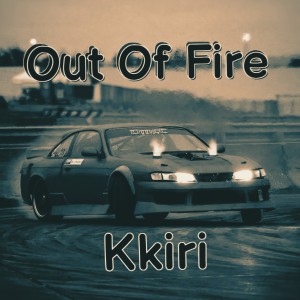 Album Out of Fire (Slowed + Reverb) from Kkiri