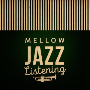 Mellow Jazz Listening