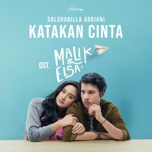 Listen to Katakan Cinta (OST. Malik & Elsa) song with lyrics from Group Star