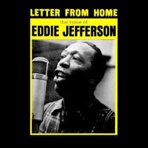 Eddie Jefferson的专辑Letter From Home