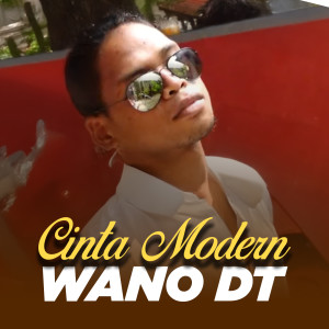 Listen to Cinta Modern song with lyrics from Wano DT