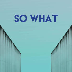 ดาวน์โหลดและฟังเพลง So What พร้อมเนื้อเพลงจาก Sassydee