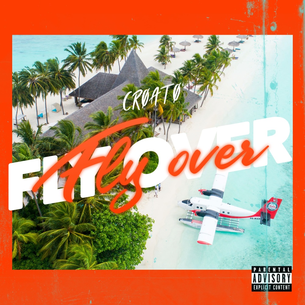 Fly Over (Explicit)