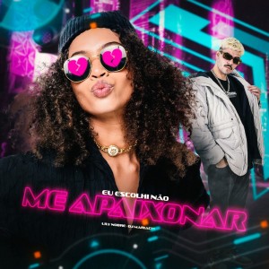 Dengarkan EU ESCOLHI NÃO ME APAIXONAR lagu dari Lily Nobre dengan lirik