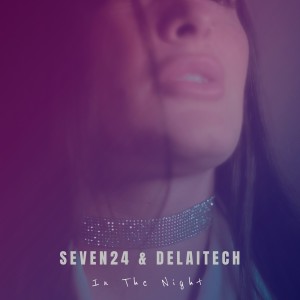 Listen to In the Night (Original Mix) song with lyrics from Seven24