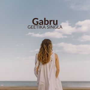 Album Gabru from Geetika Singla