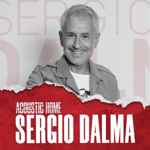 Los Acústicos的專輯SERGIO DALMA (ACOUSTIC HOME sessions)
