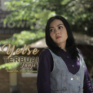 Dengarkan Terbuai Janji lagu dari Yelse dengan lirik