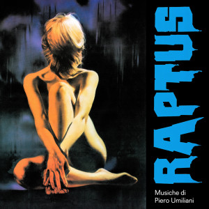 อัลบัม Raptus (Original Soundtrack) ศิลปิน Piero Umiliani