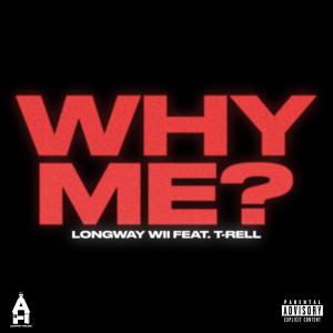 T-Rell的专辑Why Me (feat. T-Rell)