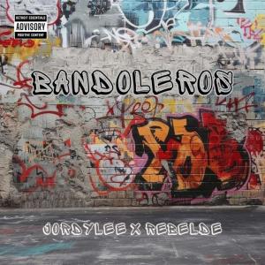 ดาวน์โหลดและฟังเพลง Bandoleros (feat. Rebelde) (Explicit) พร้อมเนื้อเพลงจาก JordyleeNY
